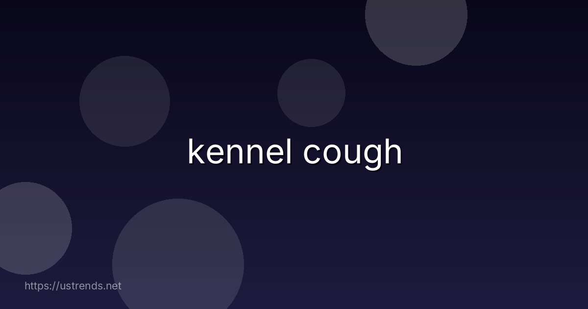 kennel cough