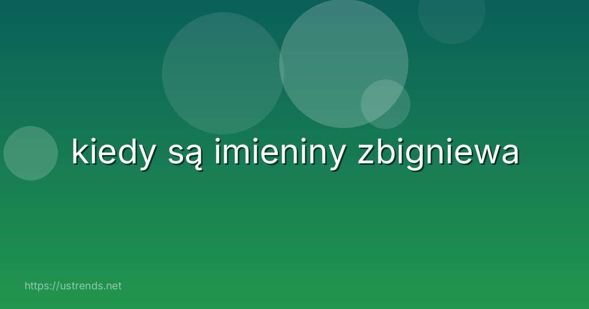 kiedy są imieniny zbigniewa