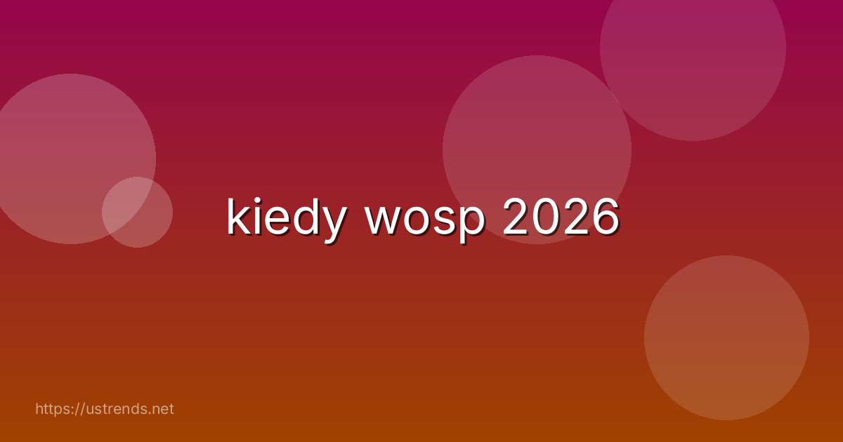 kiedy wosp 2026