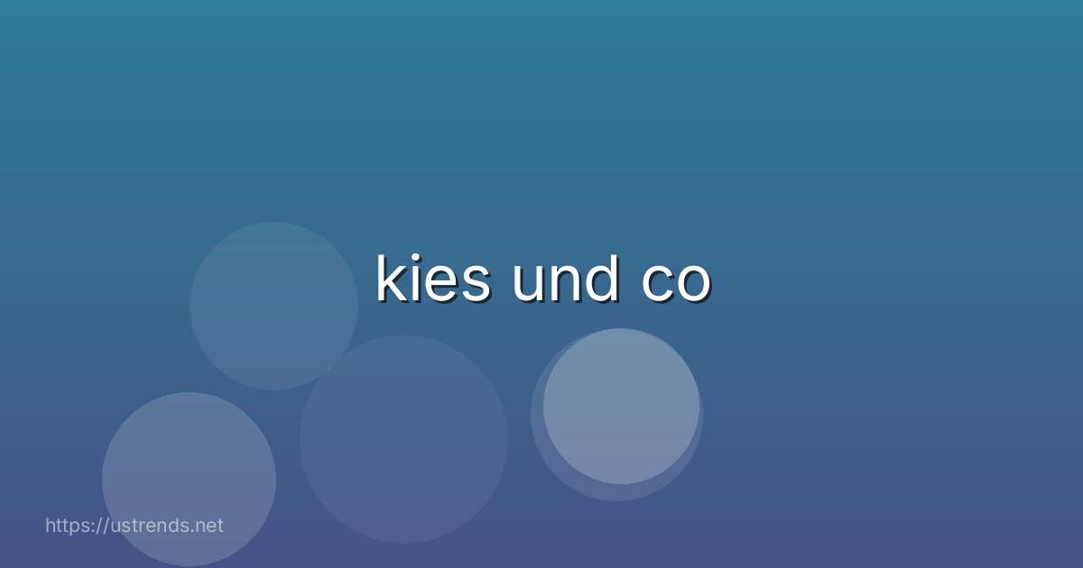 kies und co