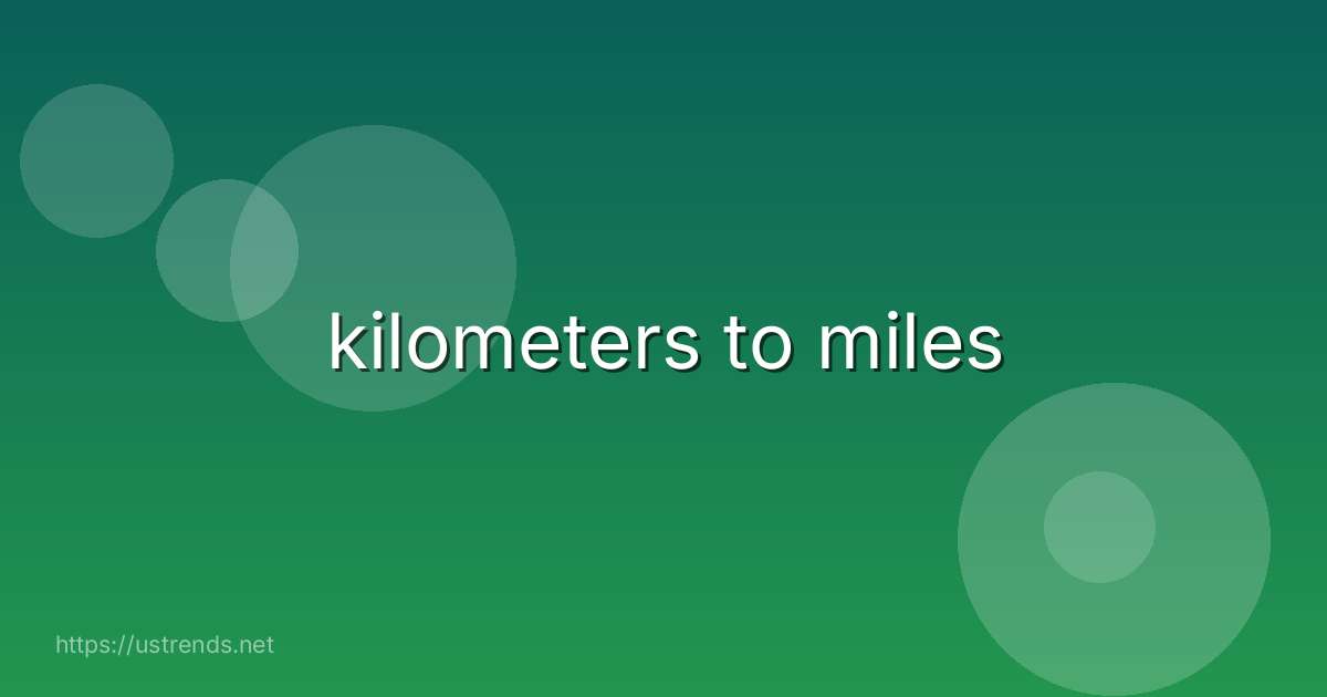 kilometers to miles