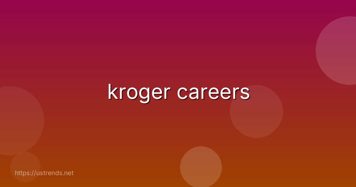 kroger careers