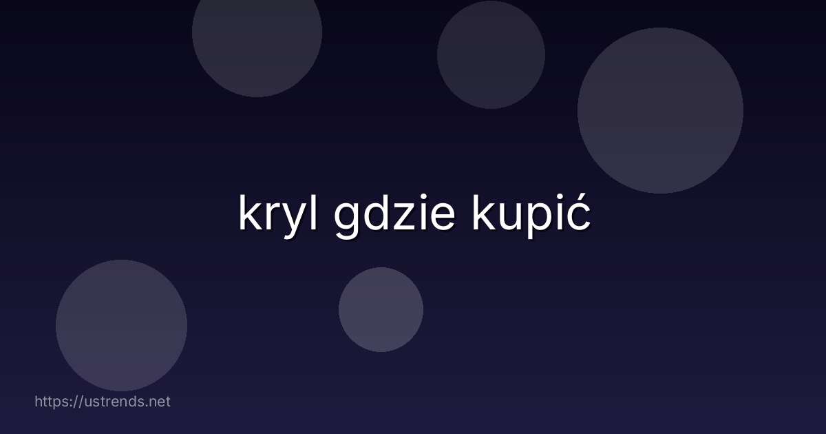 kryl gdzie kupić