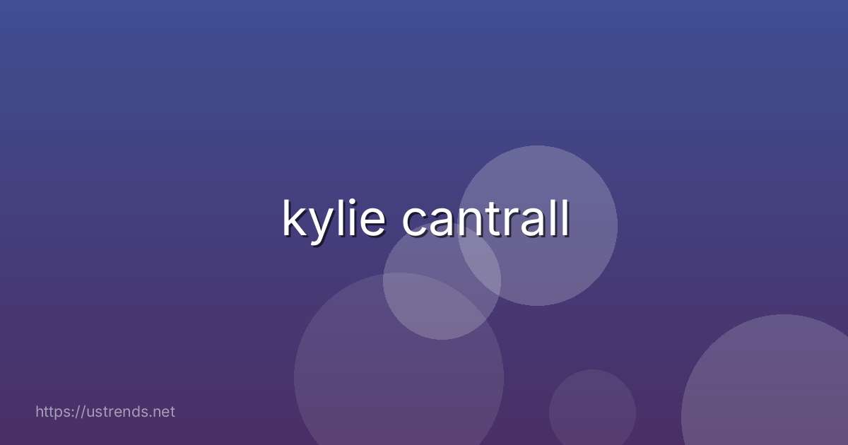 kylie cantrall