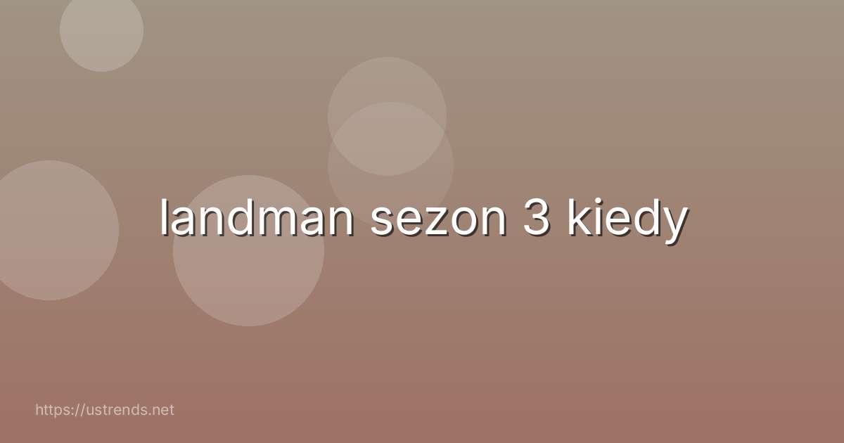 landman sezon 3 kiedy