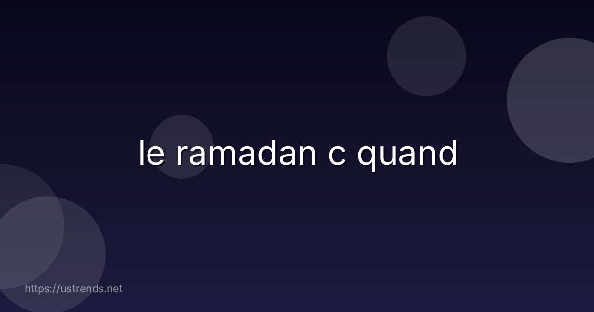 le ramadan c quand