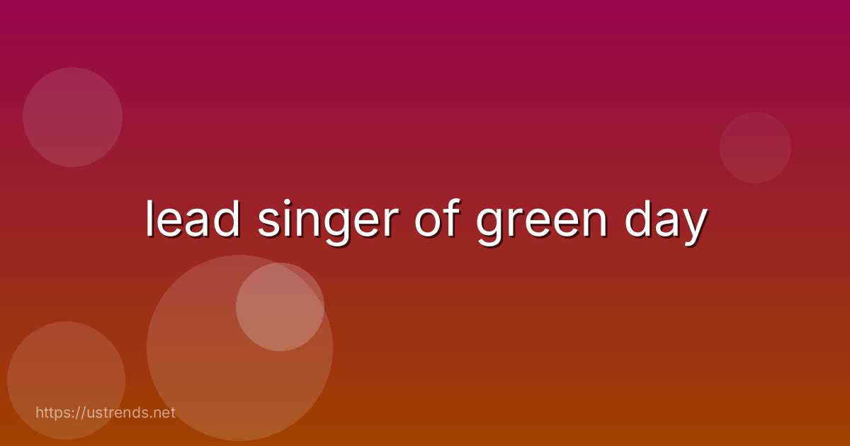 lead singer of green day