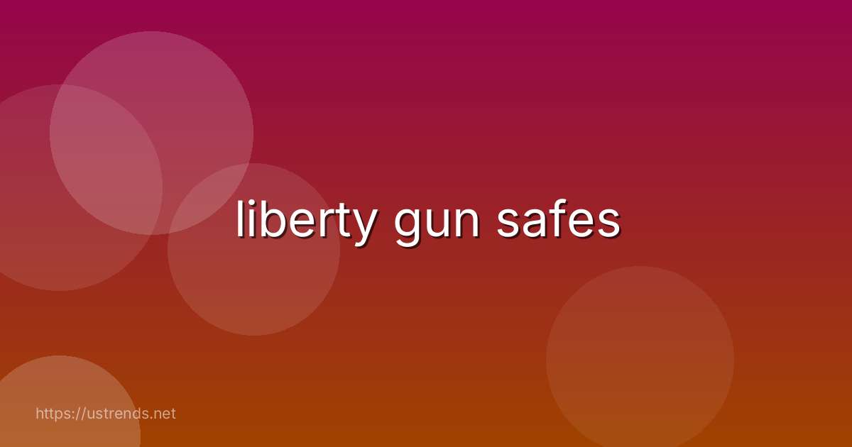 liberty gun safes