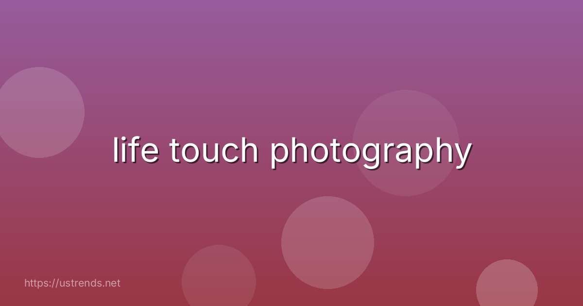 life touch photography