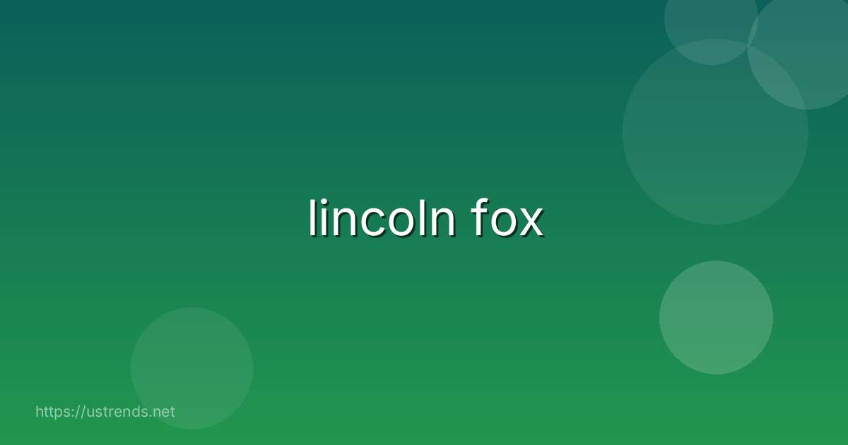 lincoln fox