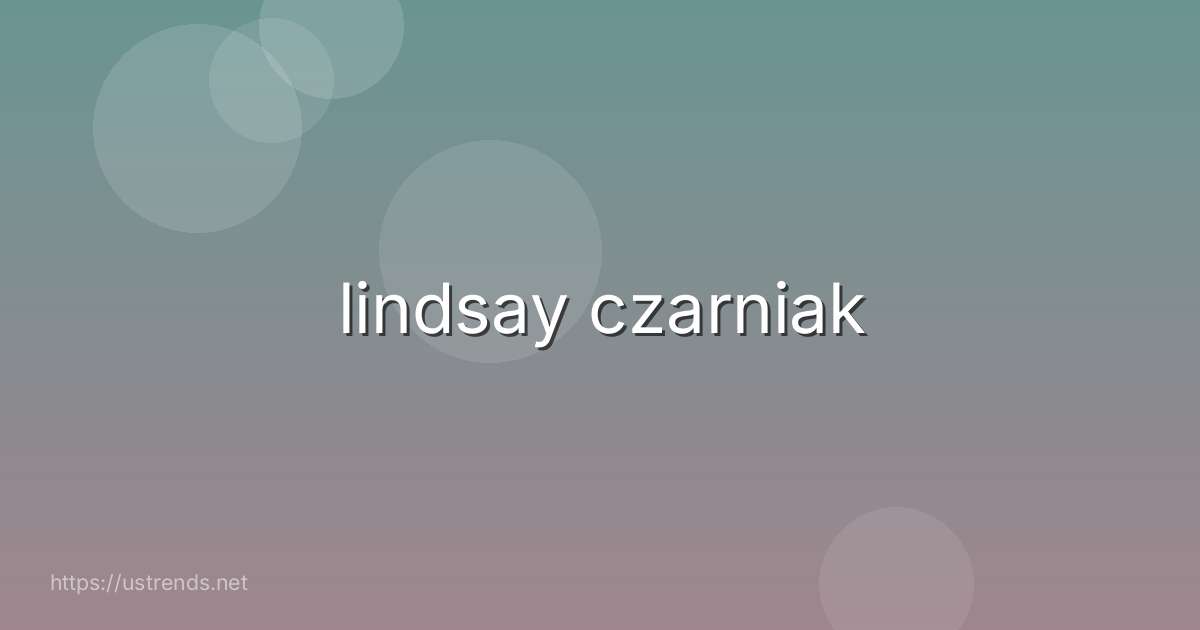 lindsay czarniak
