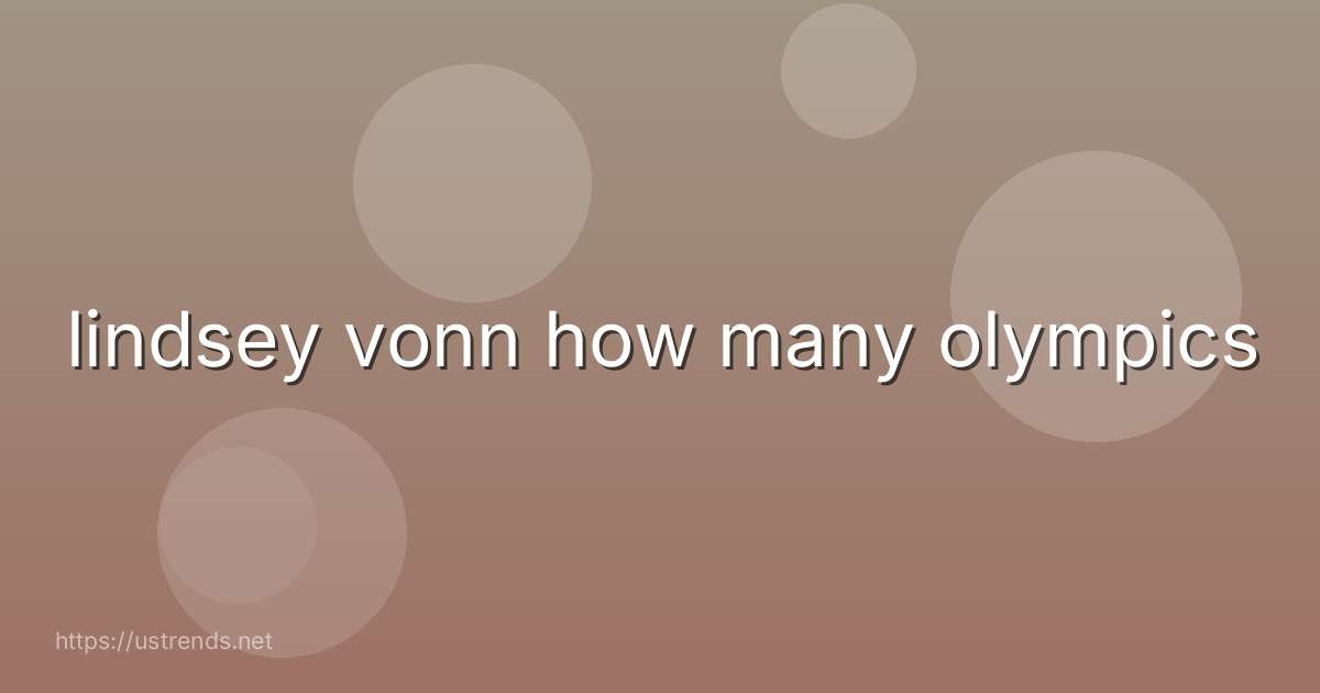 lindsey vonn how many olympics