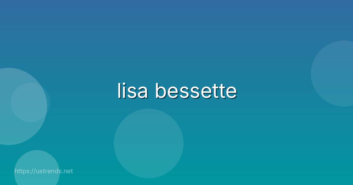 lisa bessette