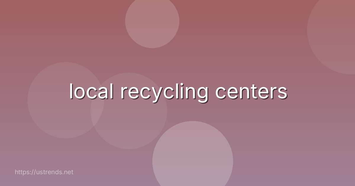 local recycling centers