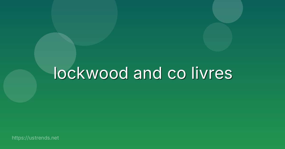 lockwood and co livres
