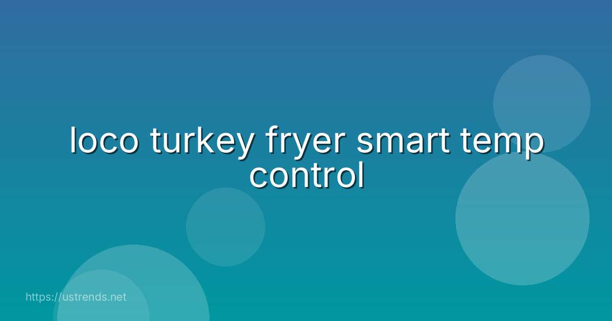 loco turkey fryer smart temp control