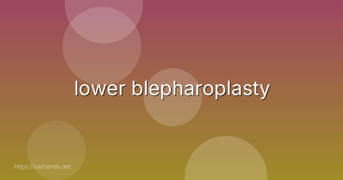 lower blepharoplasty