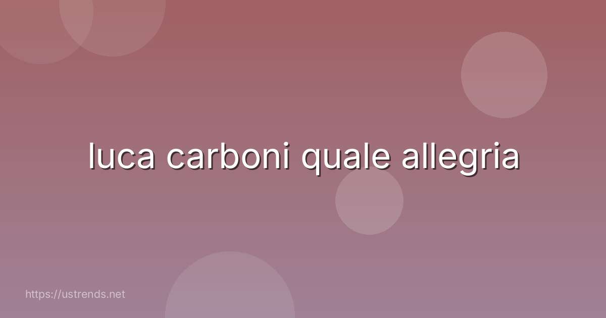 luca carboni quale allegria