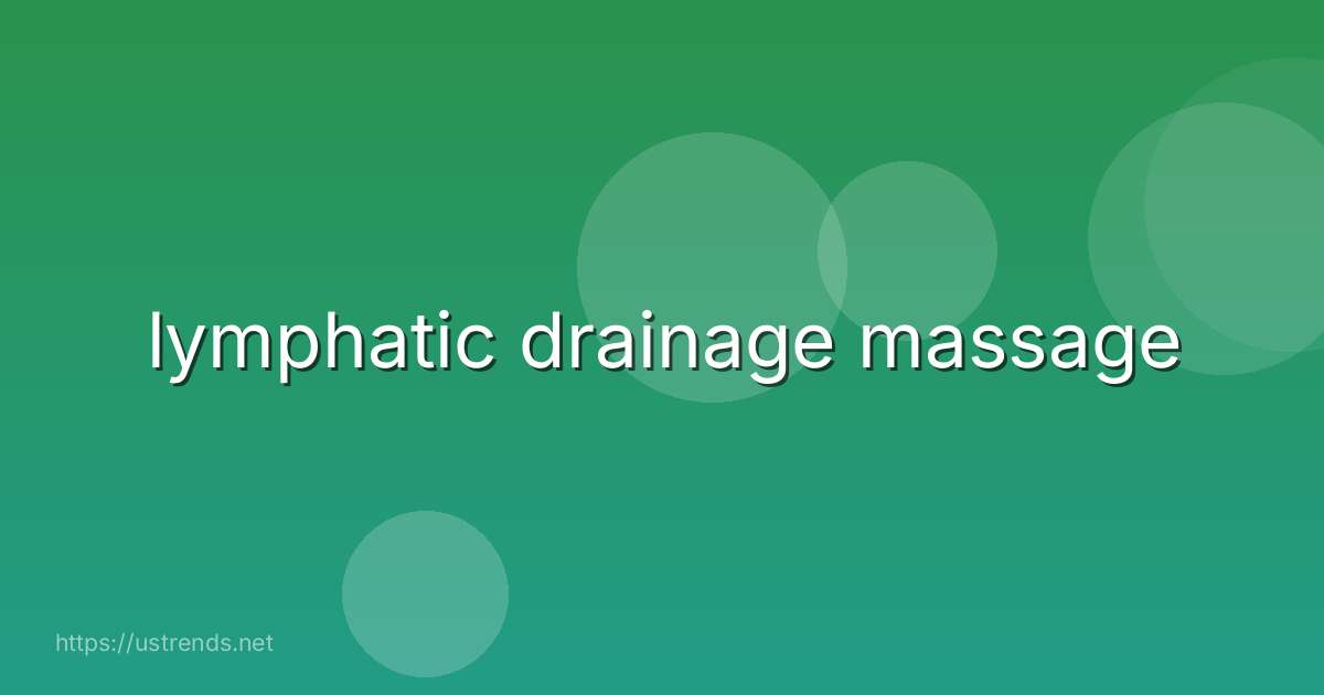 lymphatic drainage massage