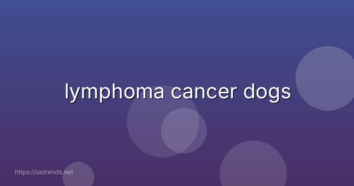 lymphoma cancer dogs