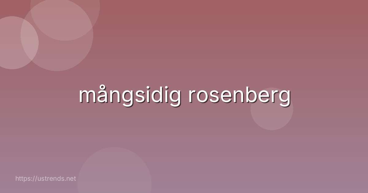 mångsidig rosenberg