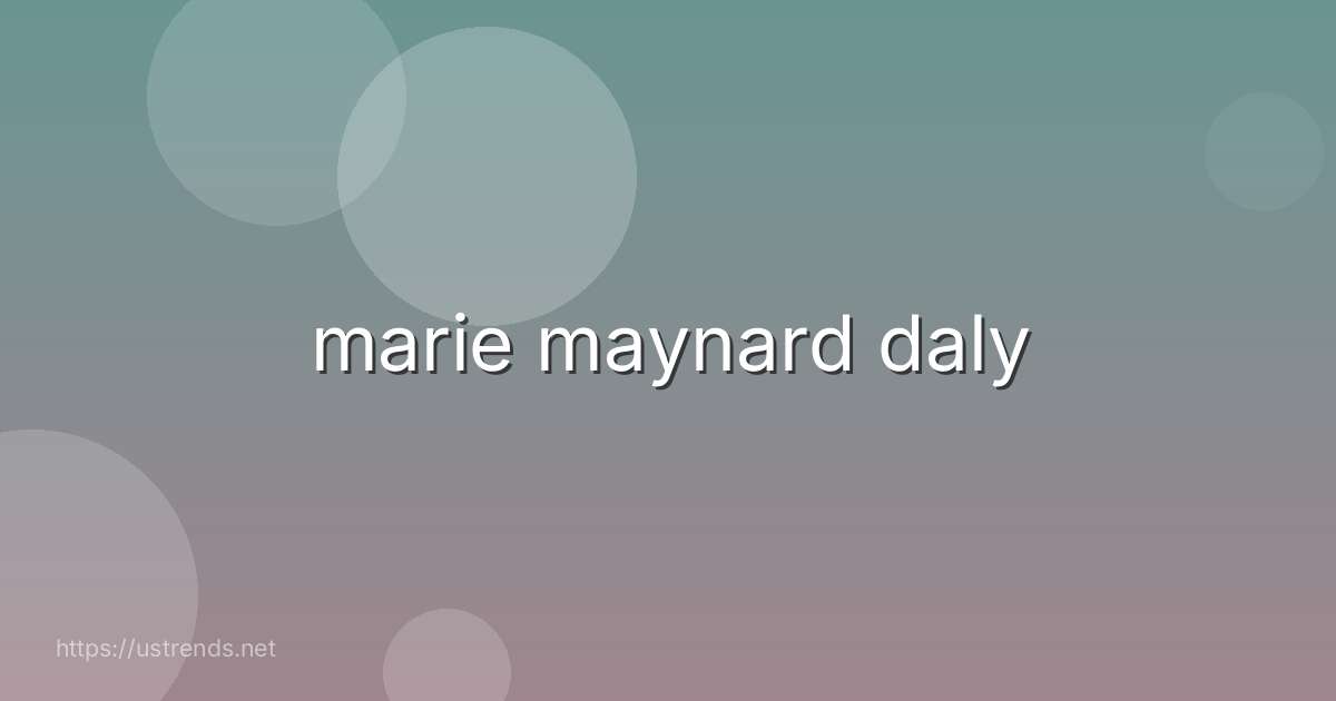 marie maynard daly