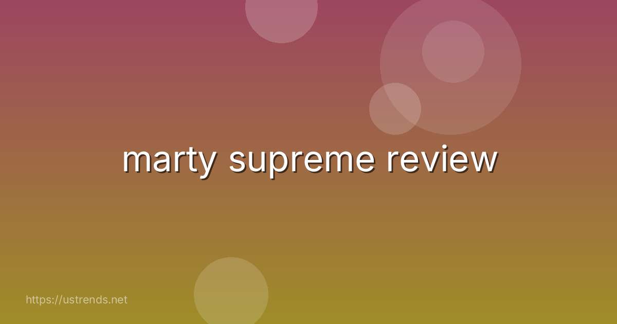 marty supreme review