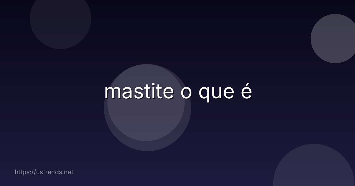 mastite o que é