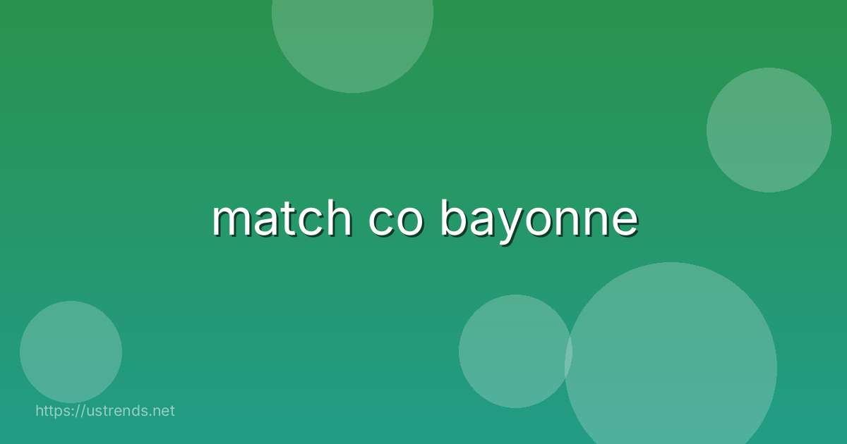 match co bayonne
