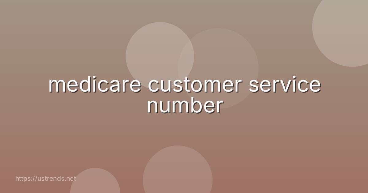medicare customer service number