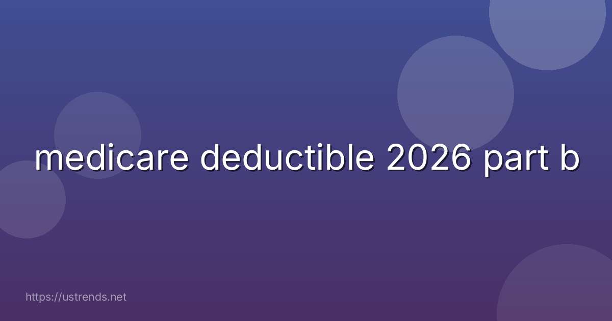 medicare deductible 2026 part b