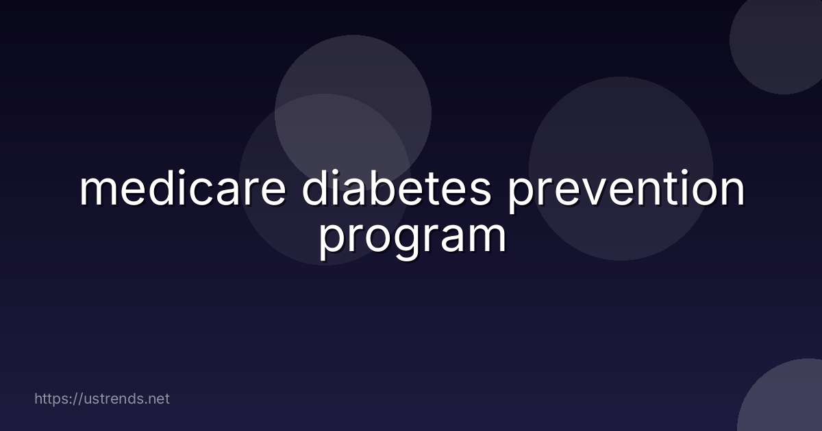 medicare diabetes prevention program