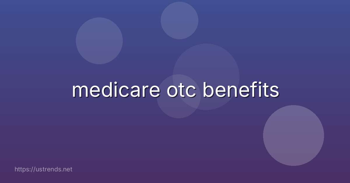 medicare otc benefits