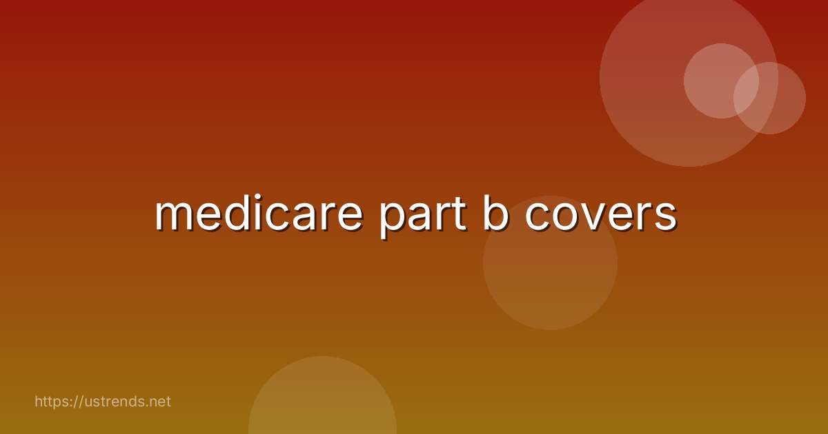 medicare part b covers