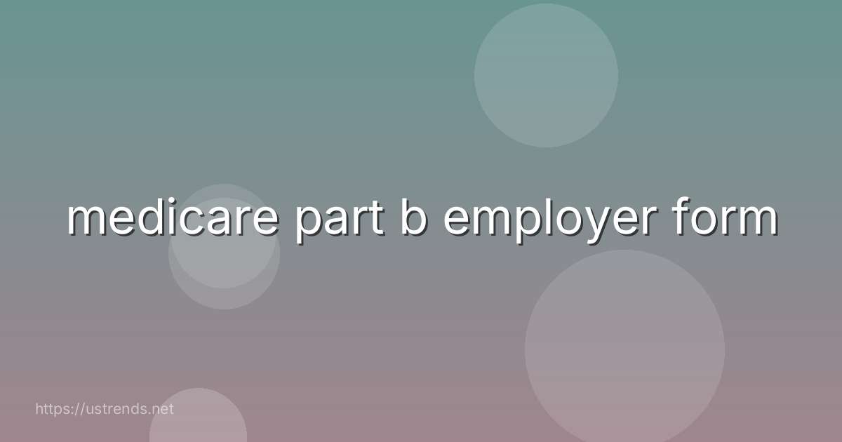 medicare part b employer form