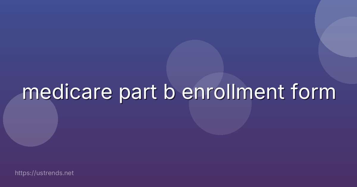 medicare part b enrollment form