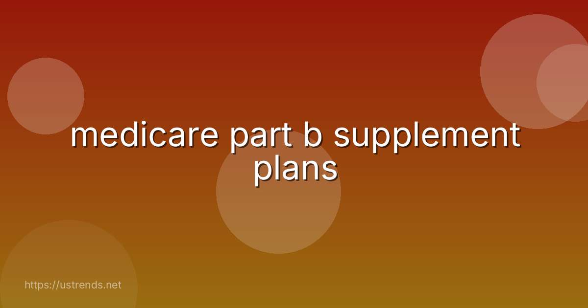 medicare part b supplement plans