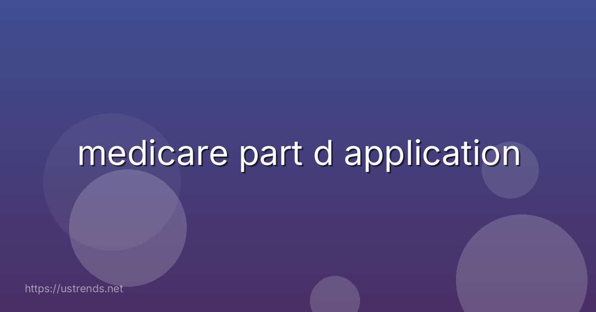 medicare part d application