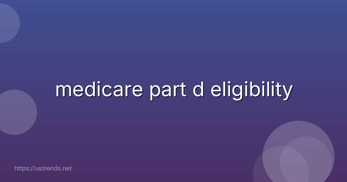 medicare part d eligibility