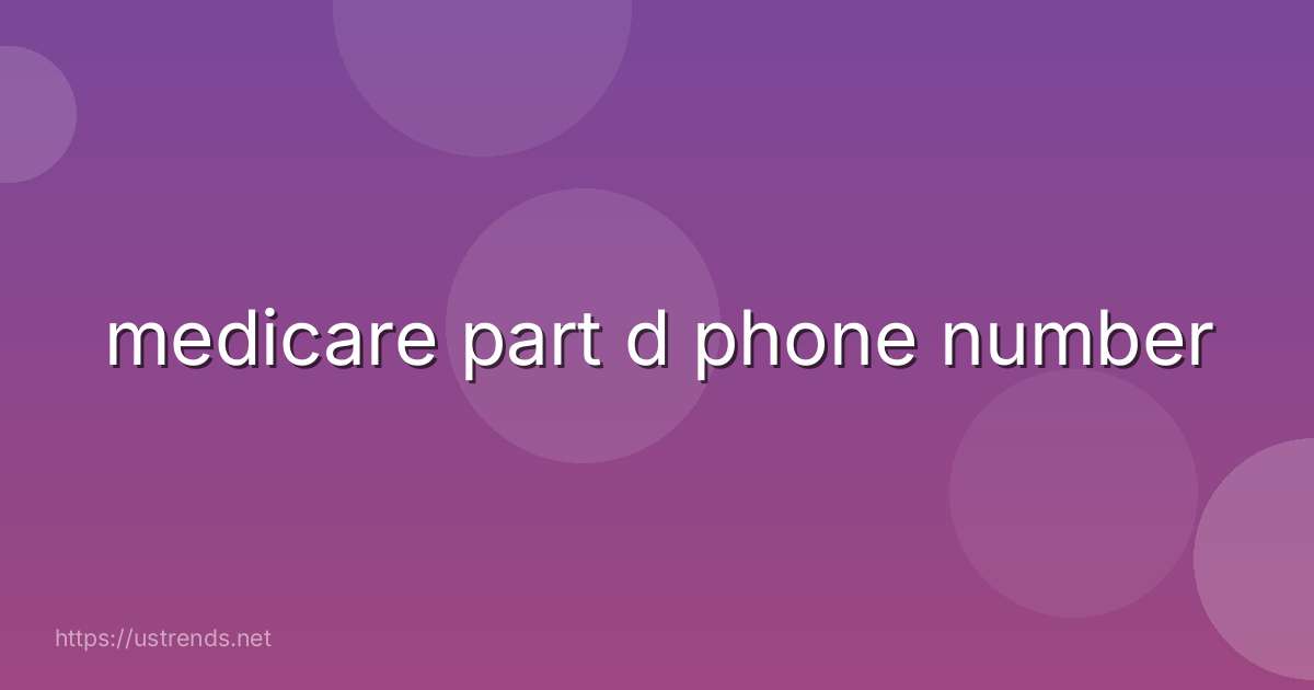 medicare part d phone number