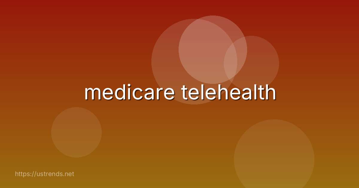 medicare telehealth