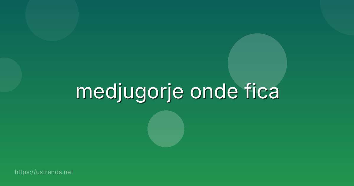 medjugorje onde fica