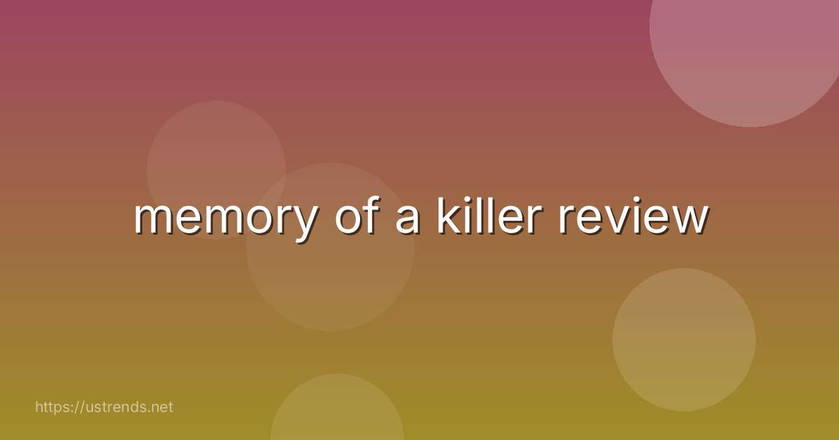 memory of a killer review