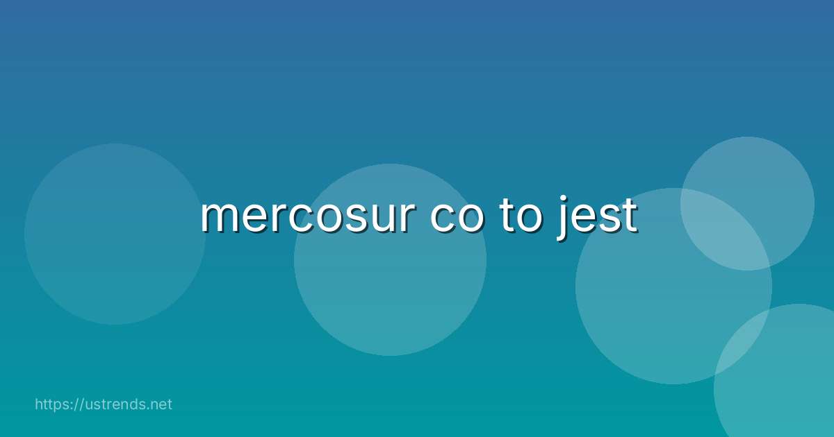 mercosur co to jest