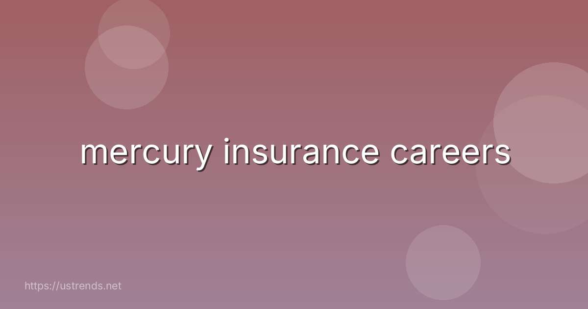 mercury insurance careers