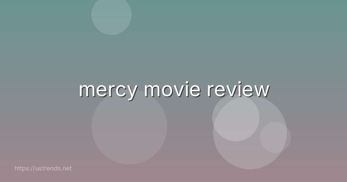mercy movie review