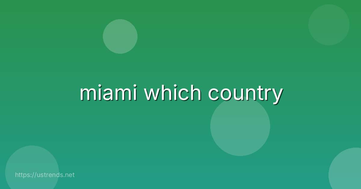 miami which country