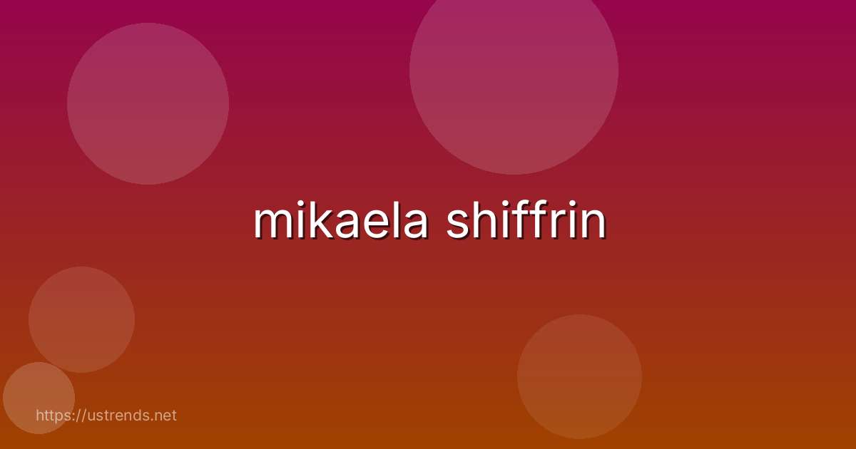 mikaela shiffrin