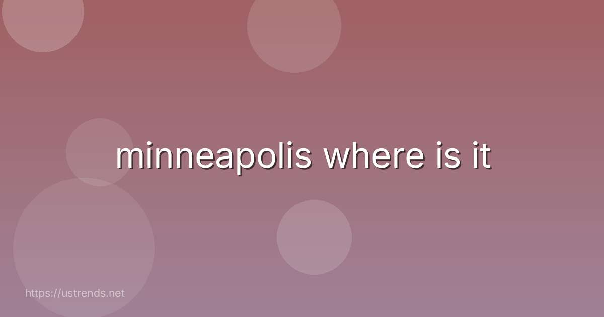 minneapolis where is it