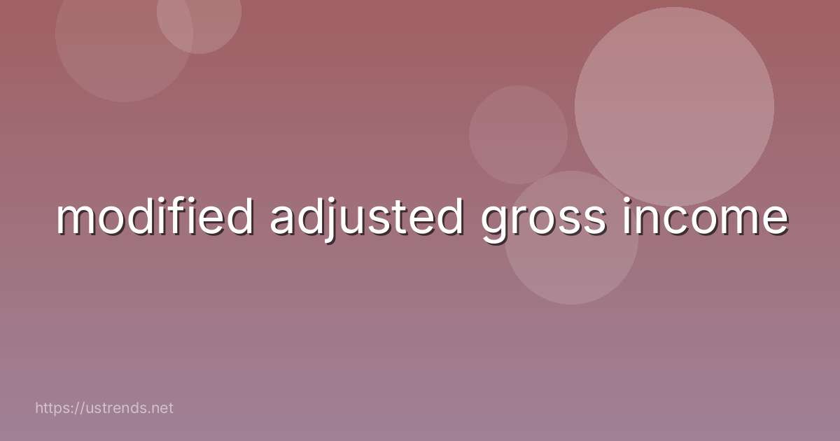 modified adjusted gross income